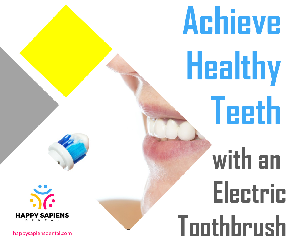 Achieve Healthy Teeth with an Electric Toothbrush