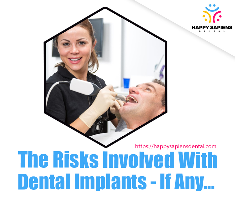 The Risks Involved With Dental Implants - If Any