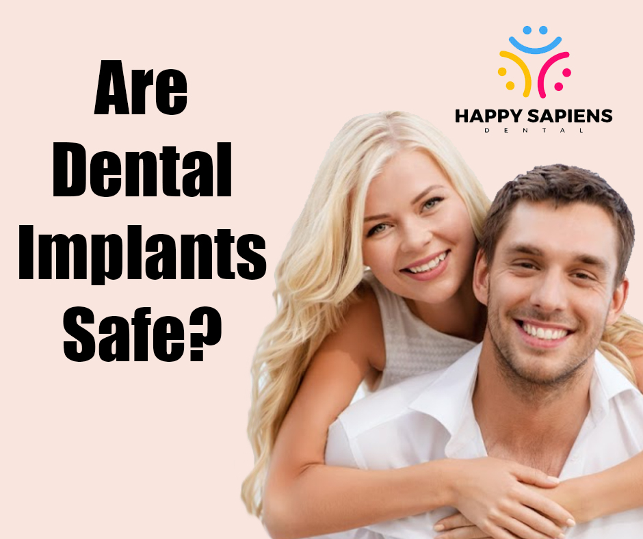 Are Dental Implants Safe?