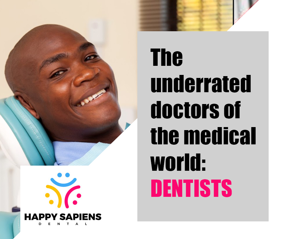 The underrated doctors of the medical world: DENTISTS