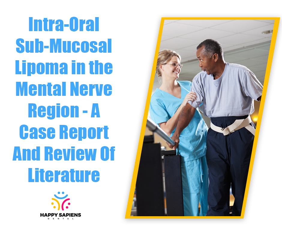 Intra-Oral Sub-Mucosal Lipoma in the Mental Nerve Region - A Case Report And Review Of Literature